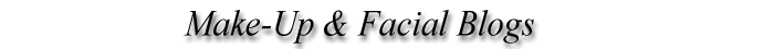 Facials & Make-up Artist Blogs
